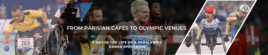 From Parisian Cafés to Olympic Venues: A Day in the Life of a Paralympic Games Spectator