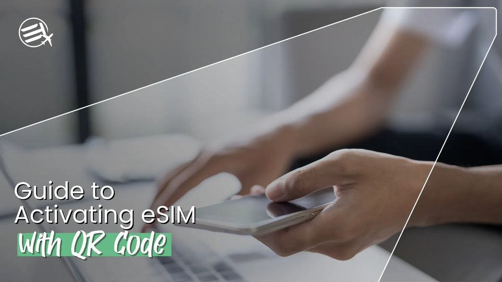 eSIM QR Code Activation Guide | Easy Setup for iPhone & Android ...