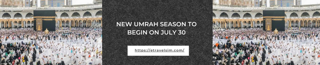 New Umrah season to begin on July 30